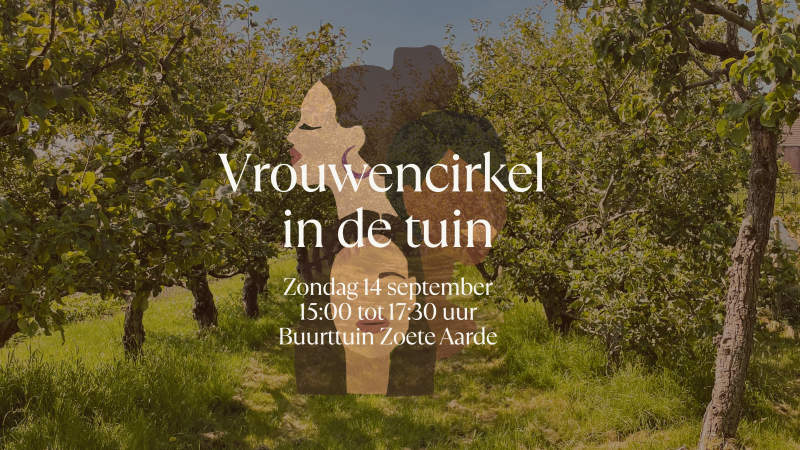 Vrouwencirkel in de tuin ❤️ Thema: Zelfliefde  - Women's Circles, Relaxation, Self-Love