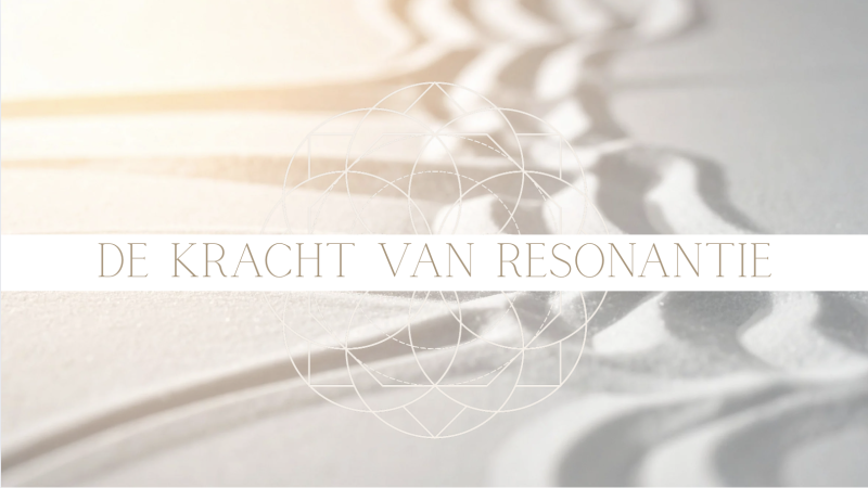De kracht van resonantie
