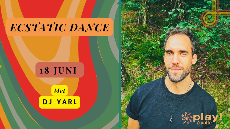 Play! Zwolle Ecstatic Dance met DJ Yarl (alle leeftijden) - Ecstatic Dance, Speelsheid