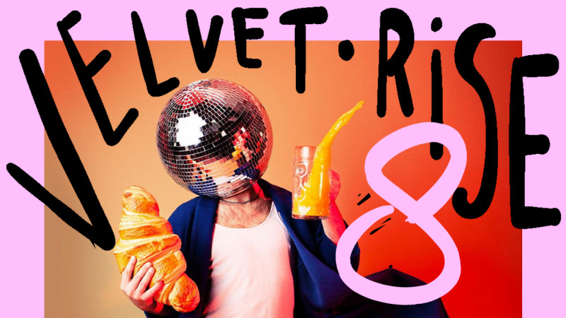 VELVET RISE 8