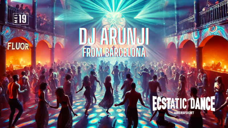 Ecstatic Dance Amersfoort w/ dj Arunji 🇪🇸