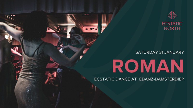 Ecstatic Dance Groningen | DJ Roman - Ecstatic Dance, Conscious Dance, Conscious Clubbing