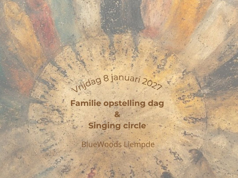 Familie opstelling dag & Singing circle
