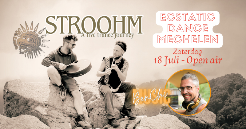 Ecstatic Dance - Mechelen -StroOhm & Ben Chi 