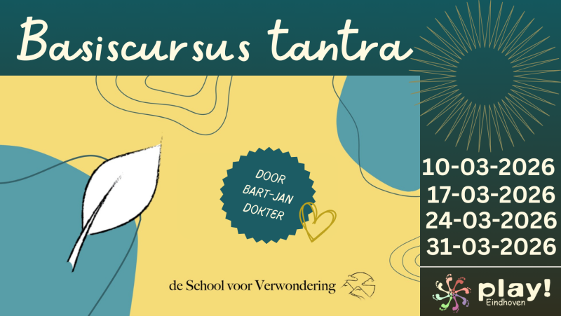 PLAY! Eindhoven - Tantra basiscursus - Tantra