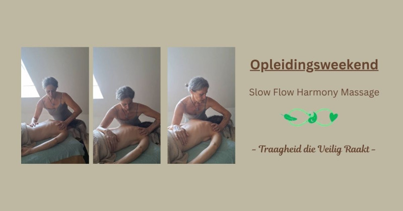 Opleiding Slow Flow Harmony Massage - Traagheid die Veilig Raakt - Lichaamswerk, Massage, Opleiding