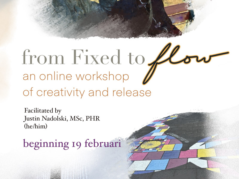 From Fixed to Flow: An Online Workshop of Creativity and Release