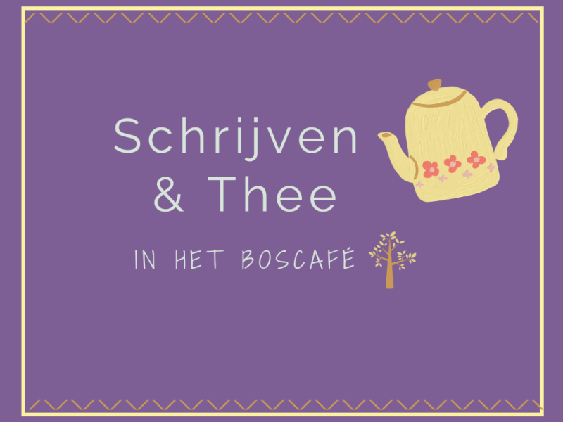 Schrijven & Thee - in het boscafé