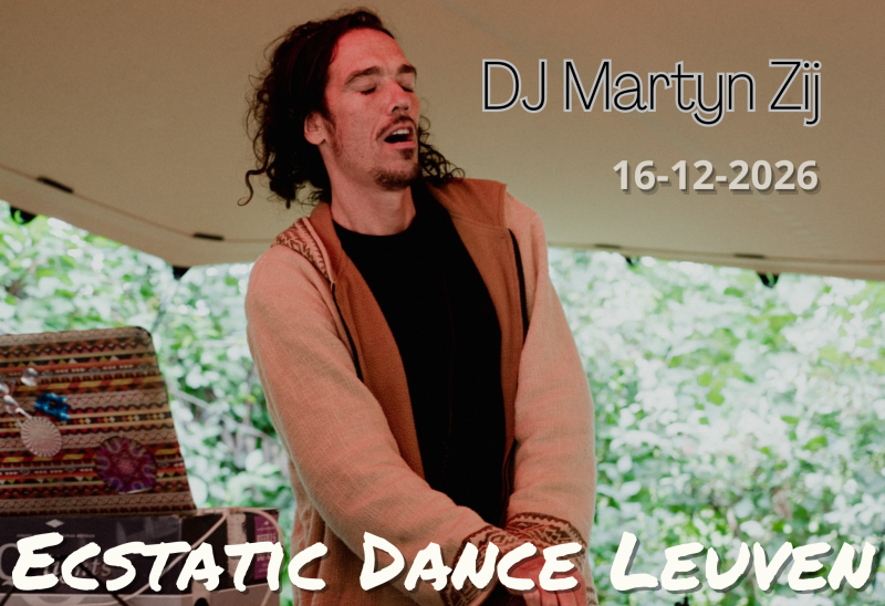 Ecstatic Dance Leuven  *DJ Martyn Zij (NL)*