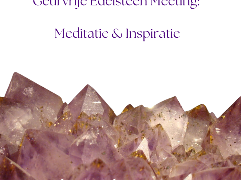 Geurvrije Edelsteen Meetings