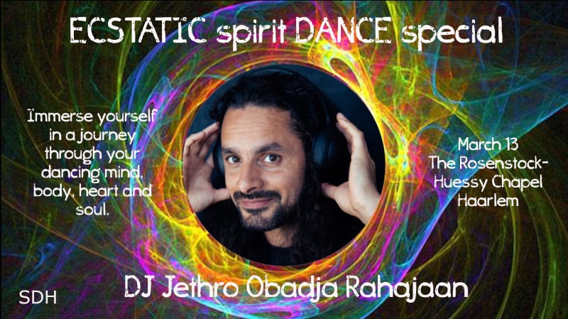 ECSTATIC spirit DANCE special - Gast DJ Jethro Obadja Rahajaan - Ecstatic Dance, Conscious Dance, Vrije Dans