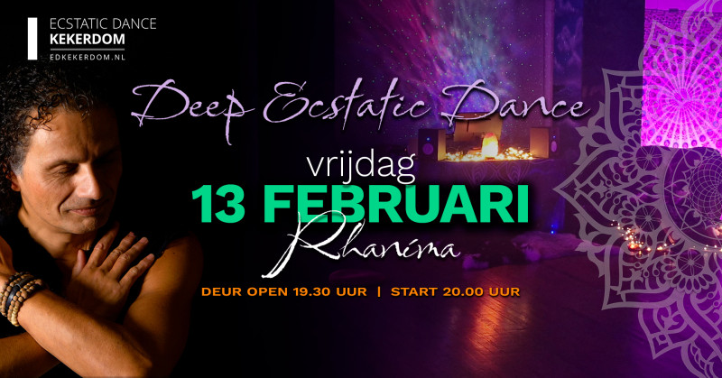 Deep Ecstatic Dance Kekerdom 13 FEBRUARI (bij Nijmegen) | DJ Rhaníma - Ecstatic Dance, Conscious Dance, Free Dance