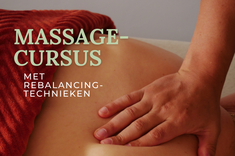 Massagecursus met Rebalancingtechnieken - 8 woensdagavonden - Haren
