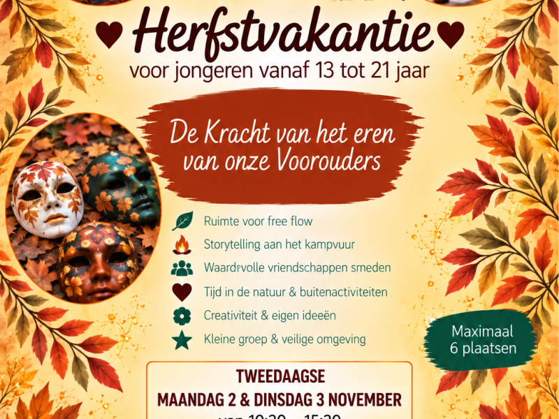 Herfstvakantie  Tweedaagse  De Kracht van het eren van onze Voorouders