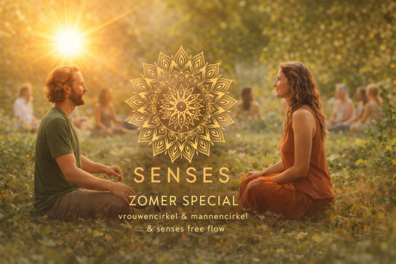 🔸SENSES 🔸 ZOMER 🔸 SPECIAL - Tantric Dance, Mannencirkels, Vrouwencirkels