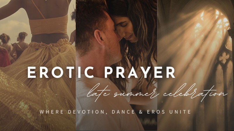 Erotic Prayer - Late Summer Celebration 