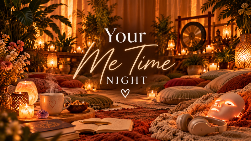 Your Me Time Night