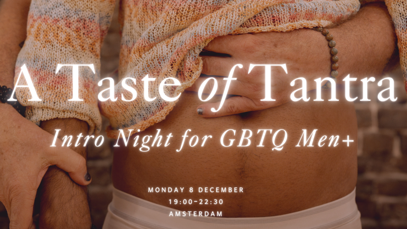 Intro to Tantra Night for GBTQ Men+ (Rescheduled for 8 January) - Queer, Tantra, Conscious Sexuality
