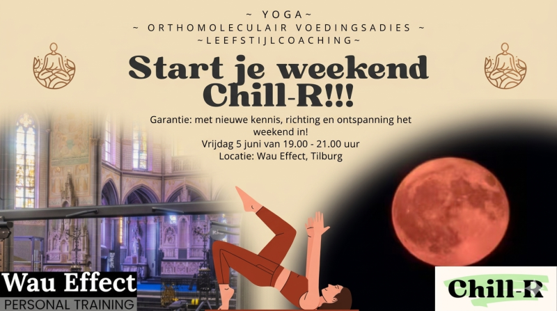 Start je weekend Chill-R!!!