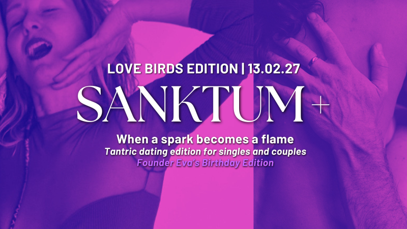 Sanktum+ Sacred Events: Edition LOVE BIRDS