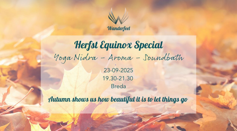 Herfst Equinox Special: Yoga Nidra - Aroma - Soundbath  - Yoga Nidra, Klankreis-Soundbath, Ontspanning