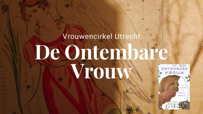 Vrouwencirkel Utrecht: De Ontembare Vrouw
