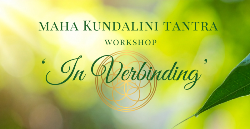 Maha Kundalini Tantra workshop "In Verbinding"