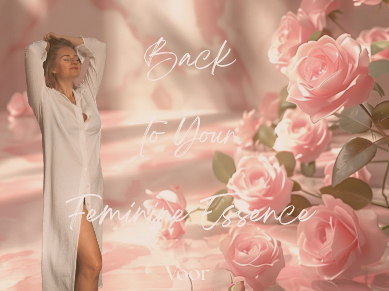 Back to your Feminine Essence