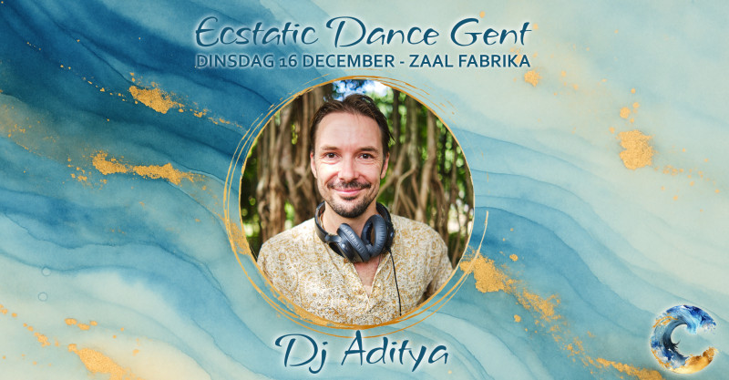 🌙 Ecstatic Dance Gent ∞ Dinsdagavond Flow ∞ Dj Aditya 🔥 - Ecstatic Dance