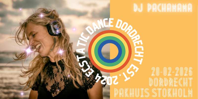 Ecstatic Dance Dordrecht 20 februari met DJ PACHAMAMA