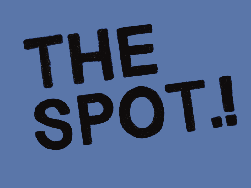 THE SPOT.! THE DEBUT.!