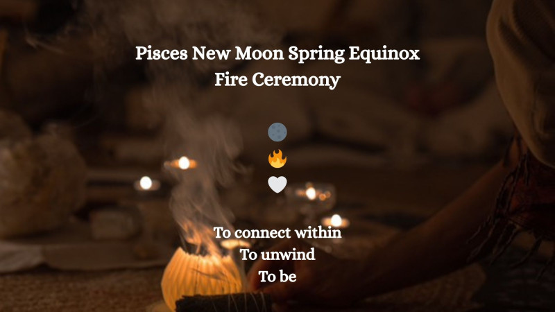 Spring Equinox New Moon Fire Ceremony w/ Singing Circle - Equinox/Solstice, Mantra Singing, Singing Circle