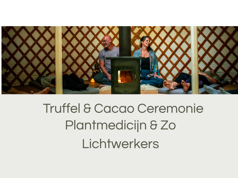 Truffel ceremonie met cacao in onze yurt