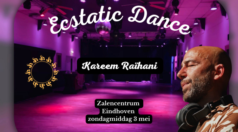Ecstatic Dance Zalencentrum Eindhoven met DJ Kareem Raïhani