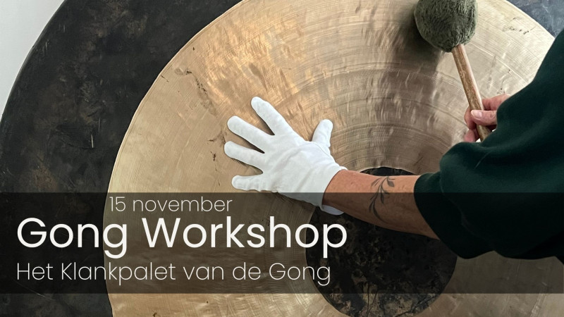 Gong Workshop - Het Klankpalet van de Gong