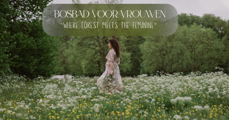 Bosbad voor vrouwen "Where forest meets the Feminine" - Baño de bosque - Shinrin Yoku, Círculo de compartir, Breathwork