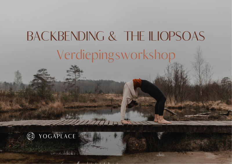 Backbending & The Iliopsoas | Yogaplace Sittard