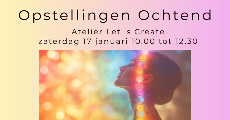 Familie & Systeem Opstellingen Ochtend - Family Constellations, Healing, Energy Work