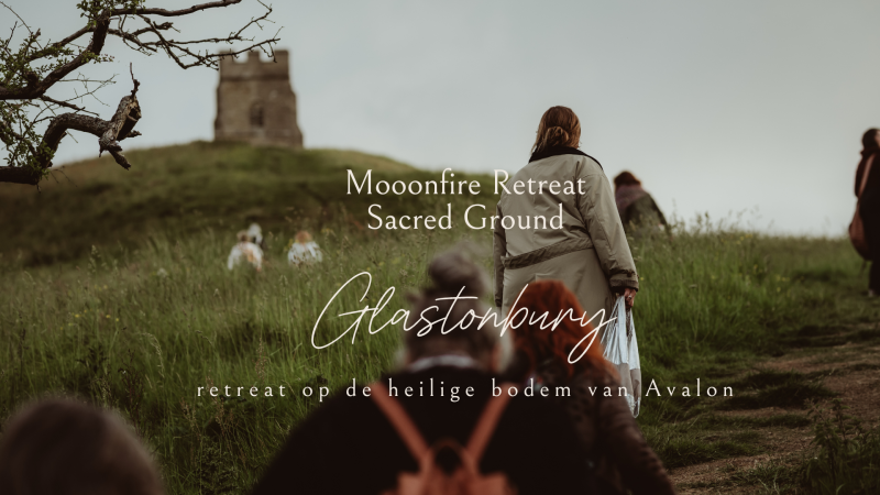 Mooonfire retreat | Sacred Ground | Glastonbury - Multi-day Retreats, Soul Retrieval, Travel