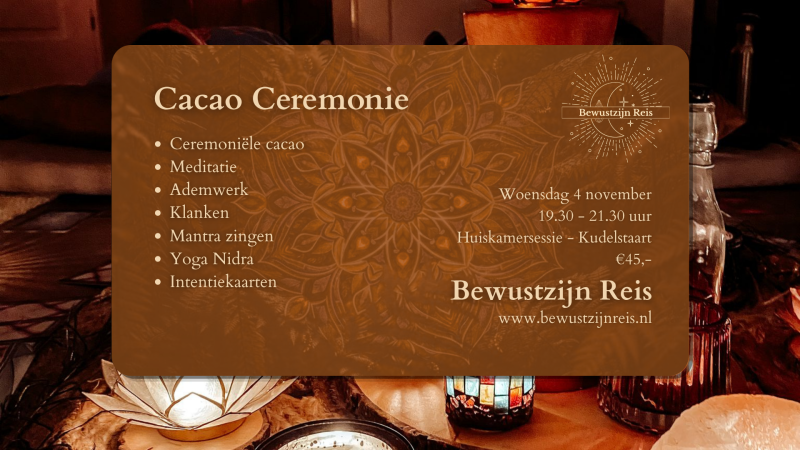 Cacao Ceremonie woensdag 4 november