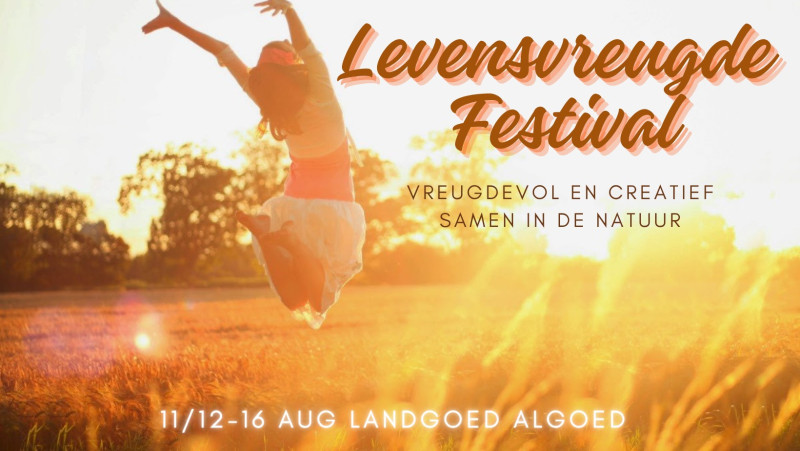 Levensvreugde Zomer Festival 2026 - Landgoed Algoed bij Hengelo - Festivals, 5 Rhythms, Voice Liberation
