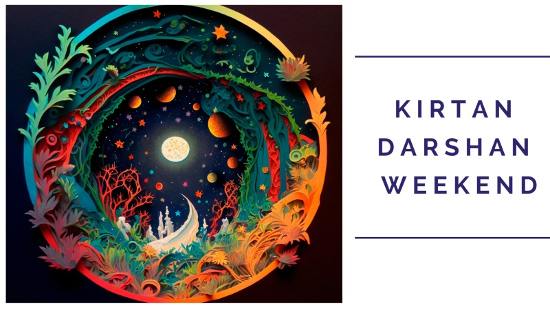 KIRTAN DARSHAN WEEKEND