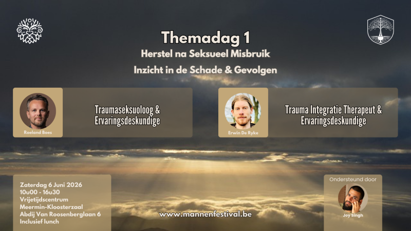 Themadag #1 Herstel na Seksueel Misbruik - Ateliers pour hommes, Travail systémique, Conférences expérientielles
