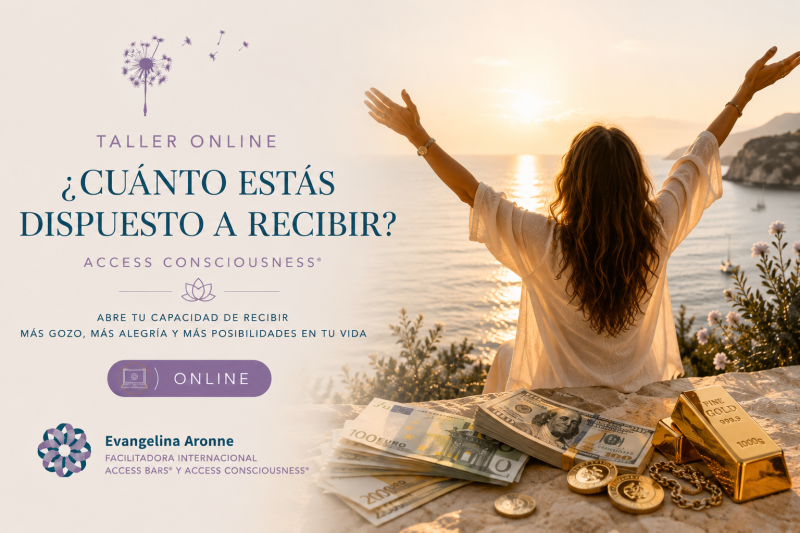 ¿Cuánto estás dispuesto a recibir? - Access Consciousness®