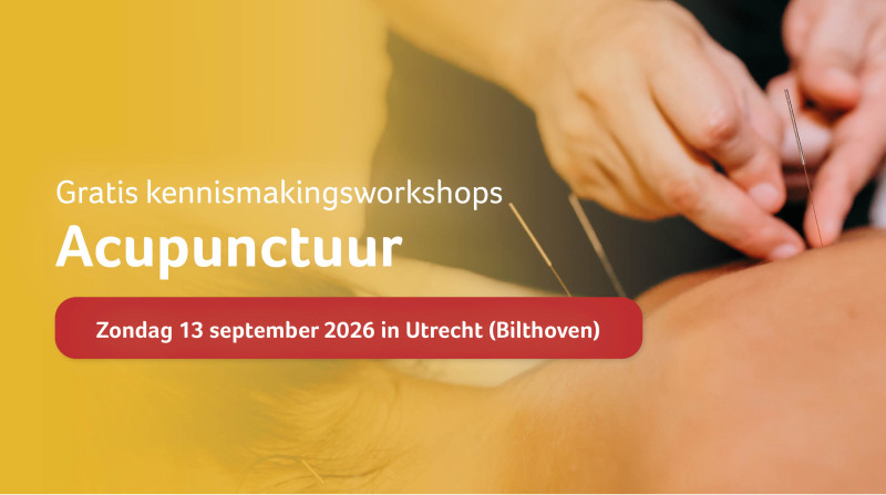Gratis kennismakingsworkshop Acupunctuur in Utrecht (Bilthoven)