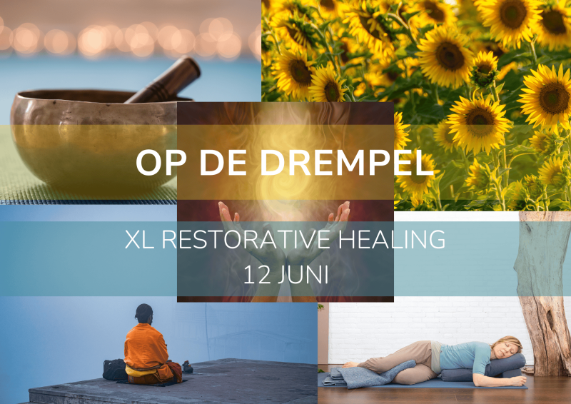 OP DE DREMPEL - XL Restorative healing - 12 juni