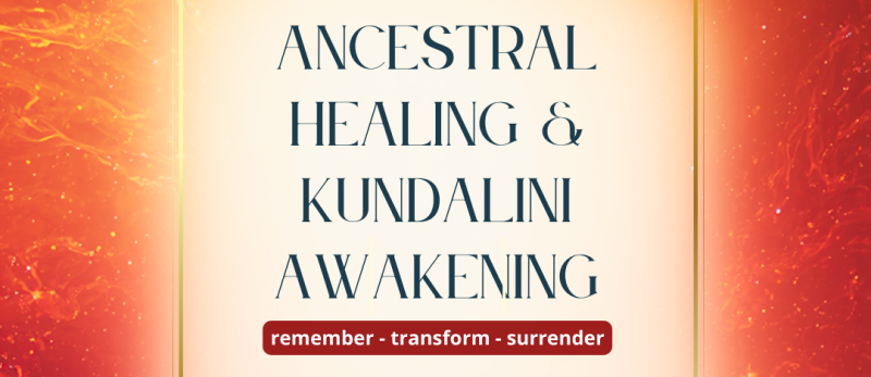 Retreat: Ancestral Healing & Kundalini Awakening