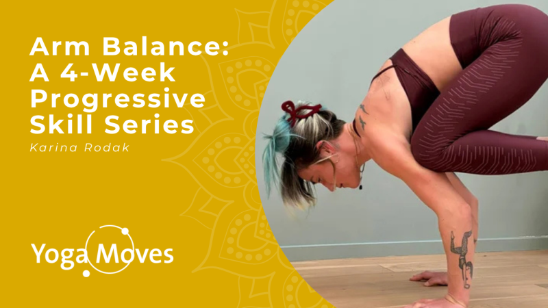 Arm Balance: A 4-Week Progressive Skill Series
