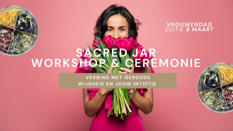 Vrouwenmagie - Sacred Jar Workshop & Cacao Ceremonie –