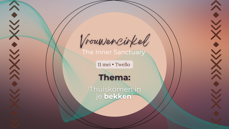 Vrouwencirkel • The Inner Sanctuary - Women's Circles, Consciousness Development, Body Awareness